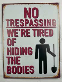 Fun no trespassing sign